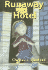 Runaway Hotel