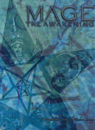Mage the Awakening: A Storytelling Game of Modern Sorcery