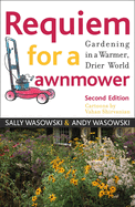 Requiem for a Lawnmower: Gardening in a Warmer, Drier World