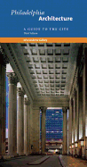 Philadelphia Architecture: A Guide to the City