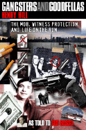 Gangsters and Goodfellas: Wiseguys, Witness Protection, and Life on the Run