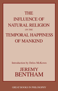 The Influence of Natural Religion on the Temporal Happiness of Mankind