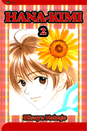 Hana-Kimi, Vol. 2: For You in Full Blossom