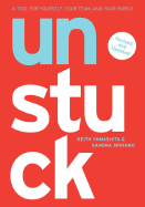 Unstuck: A Tool for Yourself, Your Team, and Your World