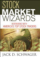 Stock Market Wizards: Interviews with America's Top Stock Traders