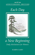 Each Day a New Beginning: Daily Meditations for Women