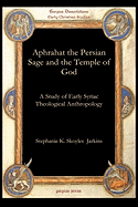 Aphrahat the Persian Sage and the Temple of God Aphrahat the Persian Sage and the Temple of God Aphrahat the Persian Sage and the Temple of God Aphrahat the Persian Sage and the Temple of God