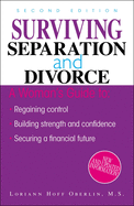 Surviving Separation and Divorce: A Woman's Guide To: Regaining Control, Building Strength and Confidence, Securing a Financial Future