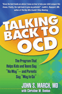 Talking Back to Ocd: The Program That Helps Kids and Teens Say 