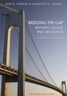 Bridging the Gap Between College and Law School: Strategies for Success