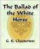 The Ballad of the White Horse - 1912