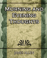 Morning and Evening Thoughts