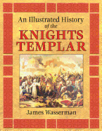 An Illustrated History of the Knights Templar
