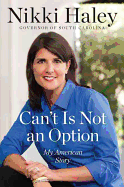 Can't Is Not an Option: My American Story