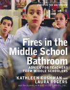 Fires in the Middle School Bathroom: Advice for Teachers From Middle Schoolers