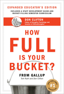 How Full Is Your Bucket?: Positive Strategies for Work and Life
