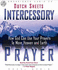 Intercessory Prayer: How God Can Use Your Prayers to Move Heaven and Earth