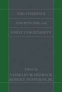 Nag Hammadi, Gnosticism, and Early Christianity