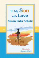 To my son, with love