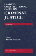 Leading constitutional cases on criminal justice