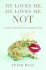 He Loves Me, He Loves Me Not: A Memoir of Finding Faith, Hope, and Happily Ever After
