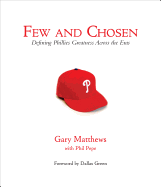 Few and Chosen Phillies: Defining Phillies Greatness Across the Eras