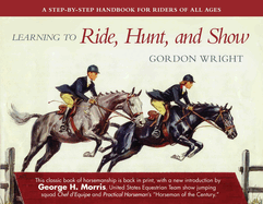 Learning to ride, hunt, and show.