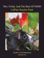 Mrs. Frisby and the Rats of Nimh Litplan Teacher Pack (Print Copy)