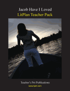 Jacob Have I Loved Litplan Teacher Pack (Print Copy)