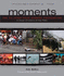Moments - The Pulitzer Prize-Winning Photographs: A Visual Chronicle of Our Time