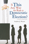 Is This Any Way to Run a Democratic Election?