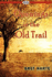 Openings in the Old Trail