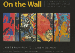 On the Wall: Four Decades of Community Murals in New York City