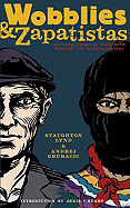 Wobblies & Zapatistas: Conversations on Anarchism, Marxism and Radical History