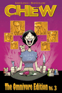 Chew Omnivore Edition Volume 3 Hc