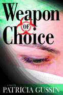 Weapon of Choice: A Laura Nelson Thriller