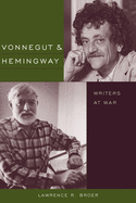 Vonnegut and Hemingway: Writers at War