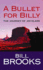 A Bullet for Billy: The Journey of Jim Glass