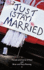 Just (Stay) Married