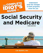 The Complete Idiot's Guide to Social Security and Medicare