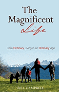 The Magnificent Life by Bill Ca...