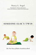 Someone Else's Twin: The True Story of Babies Switched at Birth