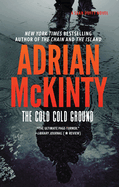 The Cold Cold Ground (the Troubles Trilogy, Book 1)