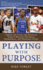 Playing with Purpose Collection: Inside the Lives and Faith of Today's Biggest Football, Basketball, and Baseball Stars