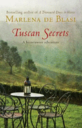 Tuscan Secrets: A Bittersweet Adventure