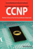 CCNP Cisco Certified Network Professional Certification Exam Preparation Course in a Book for Passing the CCNP Exam - The How to Pass on Your First Try Certification Study Guide