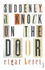 Suddenly, a Knock on the Door