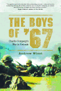 The Boys of '67: Charlie Company's War in Vietnam