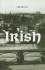 Irish: The Remarkable Saga of a Nation and a City