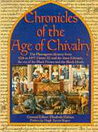 Chronicles of the Age of Chivalry: The Plantagenet Dynasty from 1216 to 1377 - Henry III and the Three Edwards, the Era of the Black Prince and the Black Death